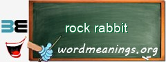WordMeaning blackboard for rock rabbit